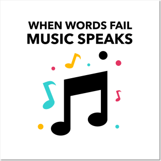 When Words Fail Music Speak Posters and Art